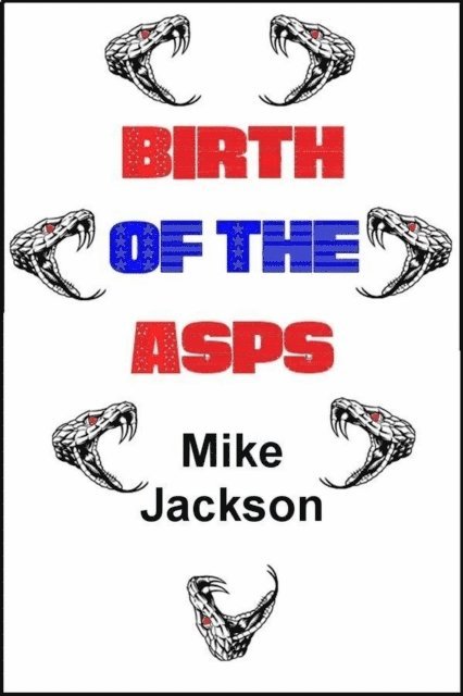 Mike Jackson - Birth Of The Asps, E-bok