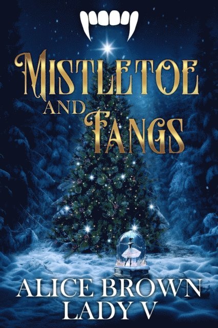 Lady V, Alice Brown - Mistletoe & Fangs: A Christmas Anthology, E-bok