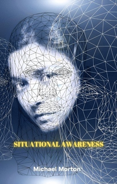 Michael Morton - Situational Awareness, E-bok