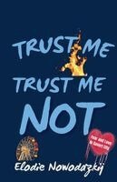 Elodie Nowodazkij - Trust Me, Trust Me Not, Häftad. Tillgänglighet: Lägg i varukorg