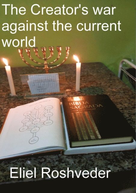 Creator's war against the current world