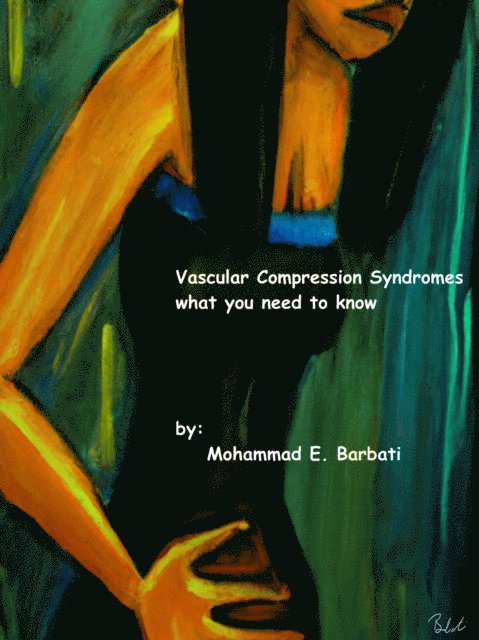 Mohammad E. Barbati - Vascular Compression Syndromes - What You Need to Know, E-bok
