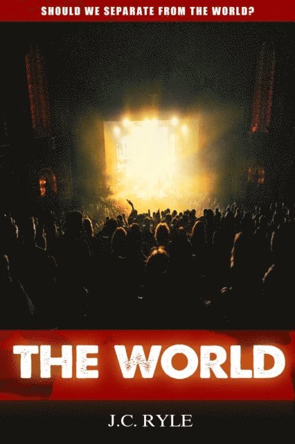 John C. Ryle - World, E-bok