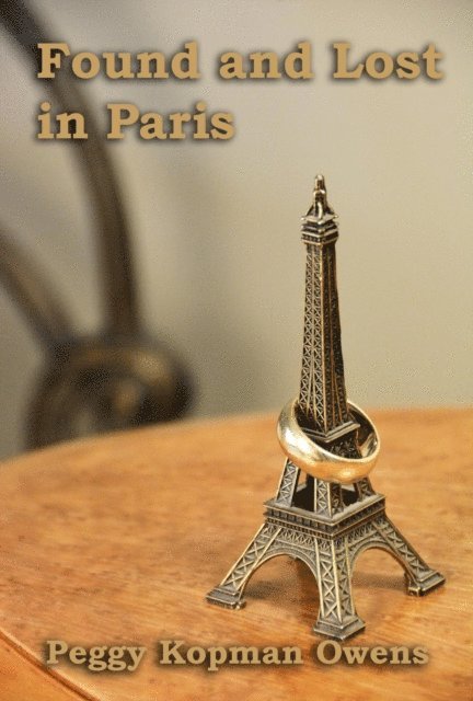 Peggy Kopman-Owens - Found and Lost in Paris, E-bok