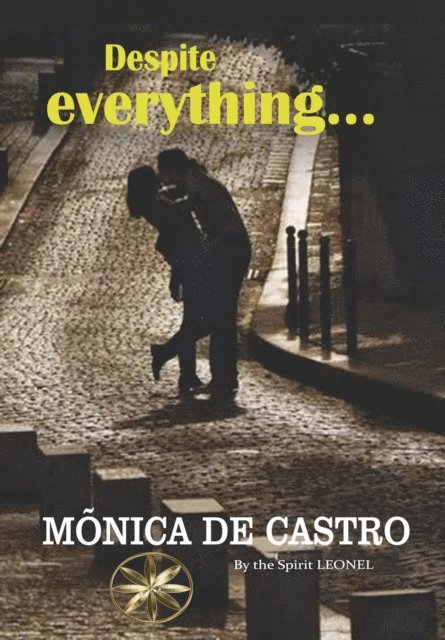 Cielo Ramos Urquizo, Wynnie Farfan Verdeguer, By the Spirit Leonel, Monica de Castro - Despite everything..., E-bok