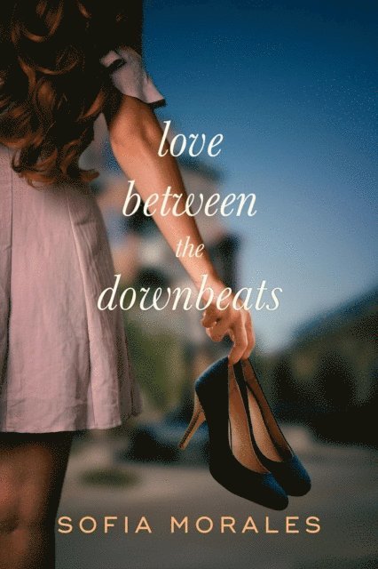 Sofia Morales - Love Between the Downbeats, E-bok