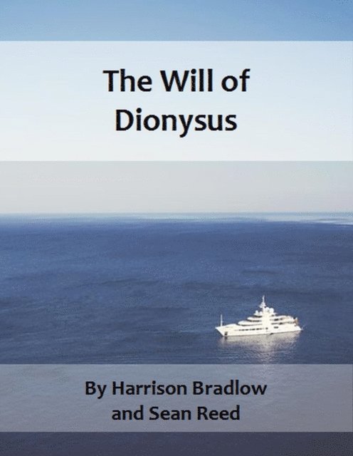 Sean Reed, Harrison Bradlow - Will of Dionysus, E-bok