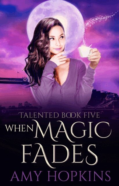 Amy Hopkins - When Magic Fades, E-bok