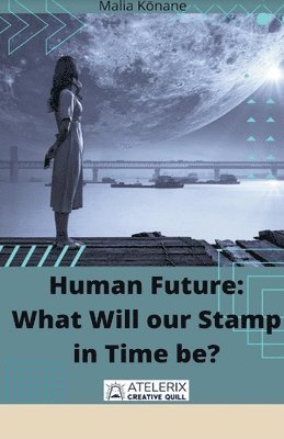 Malia Kōnane - Human Future, Häftad. Tillgänglighet: Tillfälligt slut