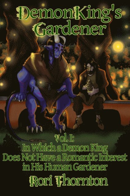 Aurora Thornton - Volume 1: In Which a Demon King Does Not Have a Romantic Interest in his Human Gardener, E-bok