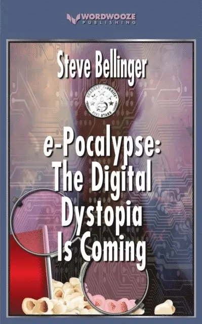 Steve Bellinger - e-Pocalypse: The Digital Dystopia Is Coming, E-bok. Tillgänglighet: Lägg i varukorg