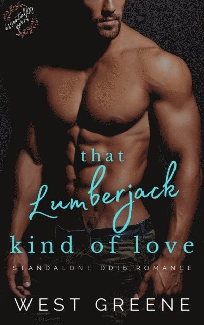 West Greene - That Lumberjack Kind of Love, E-bok