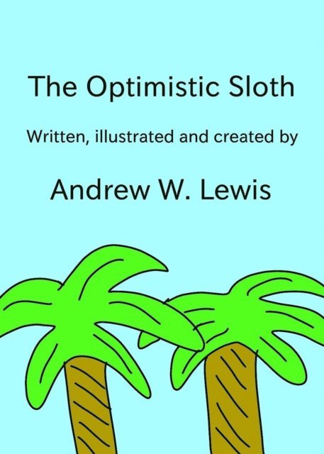 Andrew Lewis - Optimistic Sloth, E-bok