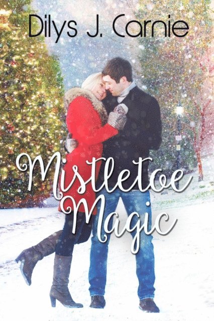 Dilys J Carnie - Mistletoe Magic, E-bok