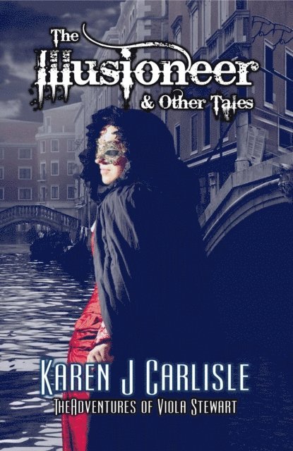 Karen J. Carlisle - Illusioneer & Other Tales, E-bok