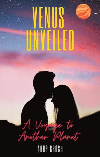 Arup Ghosh - Venus Unveiled : A Voyage to Another Planet, E-bok