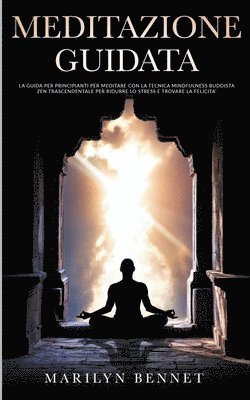 Marylin Bennet - Meditazione Guidata, Häftad. Tillgänglighet: Lägg i varukorg