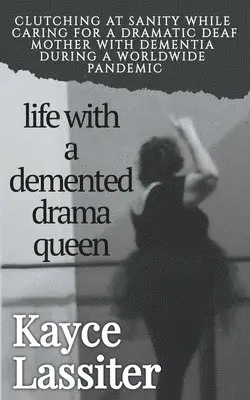 Kayce Lassiter - Life with a Demented Drama Queen, Häftad. Tillgänglighet: Lägg i varukorg
