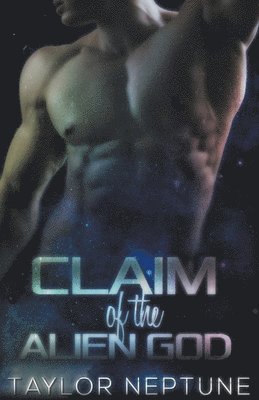 Taylor Neptune - Claim of the Alien God, Häftad