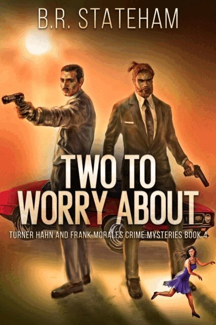 B.R. Stateham - Two to Worry About, E-bok