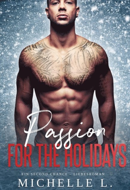 Michelle L. - Passion for the Holidays: Ein Second Chance Liebesroman, E-bok