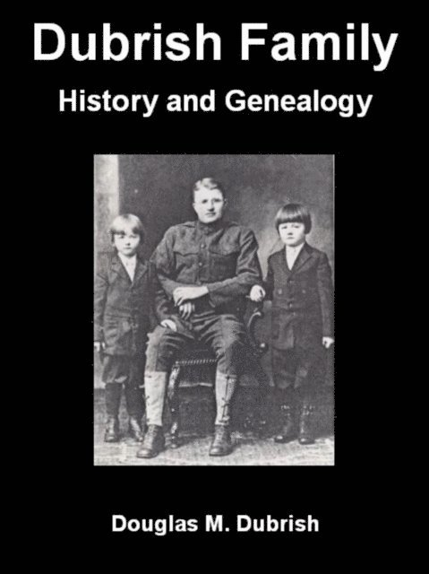 Douglas M. Dubrish - Dubrish Family History and Genealogy, E-bok. Tillgänglighet: Lägg i varukorg