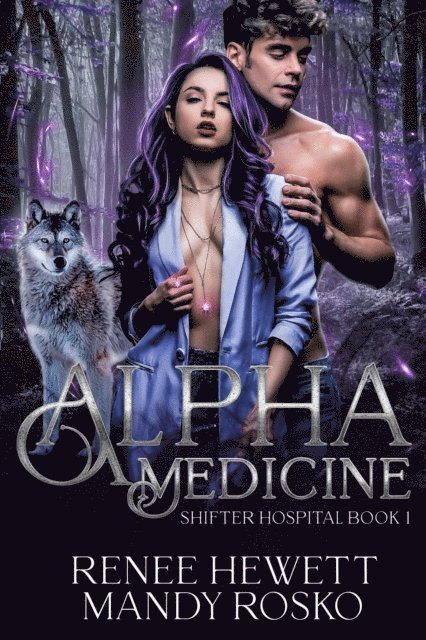 Mandy Rosko, Renee Hewett - Alpha Medicine, E-bok