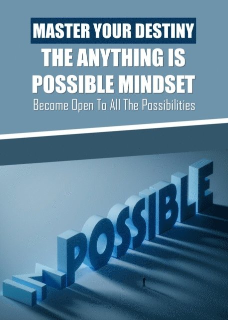 Danny Nandy - Master Your Destiny - The Anything Is Possible Mindset, E-bok