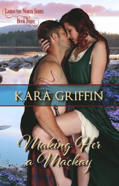 Kara Griffin - Making Her a Mackay, E-bok
