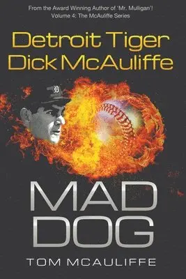 Tom McAuliffe - Mad Dog! Detroit Tiger Dick McAuliffe, Häftad. Tillgänglighet: Lägg i varukorg