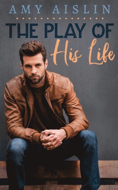 Amy Aislin - Play of His Life, E-bok