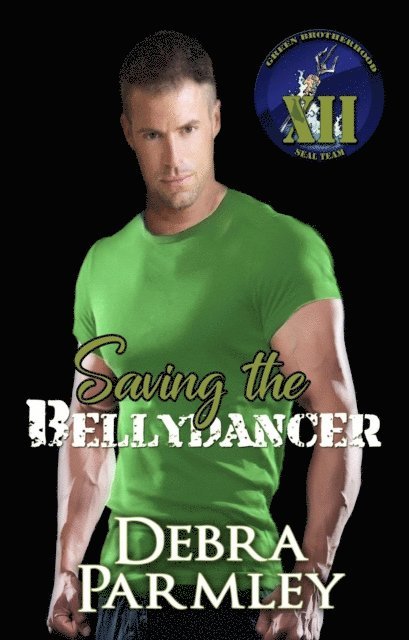 Debra Parmley - Saving the Bellydancer, E-bok