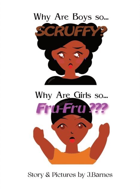 J. Barnes - Why Are Boys So Scruffy?  Why Are Girls So Fru-Fru?, E-bok