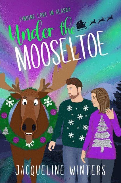 Jacqueline Winters - Under the Mooseltoe, E-bok