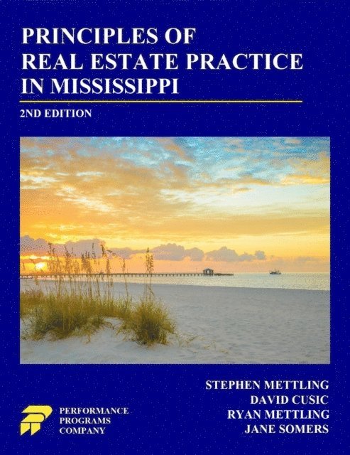 Jane Somers, Ryan Mettling, David Cusic, Stephen Mettling - Principles of Real Estate Practice in Mississippi: 2nd Edition, E-bok