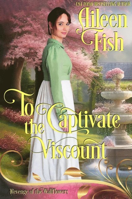 Wallflowers Revenge, Aileen Fish - To Captivate the Viscount, E-bok