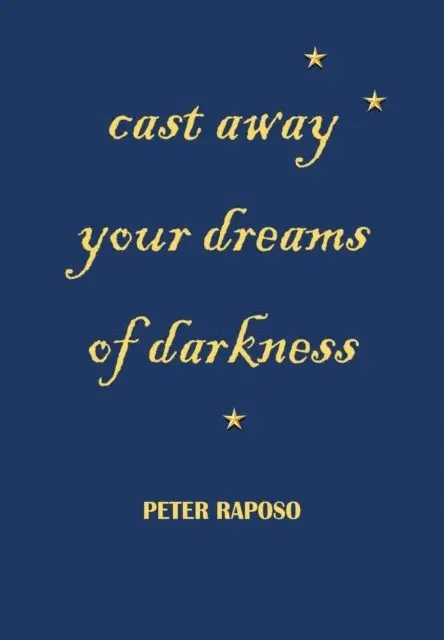 Peter Raposo - Cast away your dreams of darkness, E-bok. Tillgänglighet: Lägg i varukorg