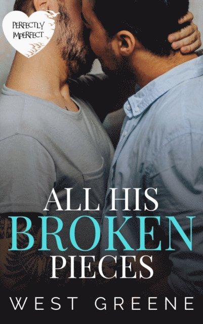 West Greene - All His Broken Pieces, E-bok