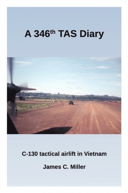 James C. Miller - 346th TAS Diary, E-bok
