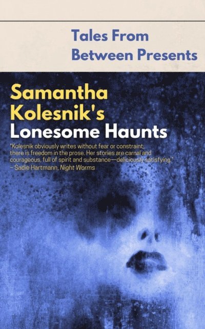 Samantha Kolesnik - Samantha Kolesnik's Lonesome Haunts, E-bok
