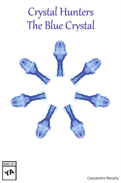 Cassandra Morphy - Crystal Hunters: The Blue Crystal, E-bok