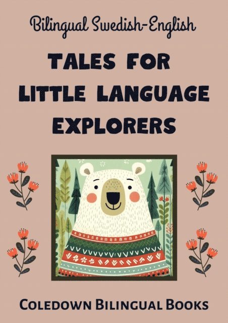 Coledown Bilingual Books - Bilingual Swedish-English Tales for Little Language Explorers, E-bok. Tillgänglighet: Lägg i varukorg