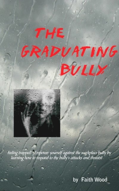 Faith Wood - Graduating Bully, E-bok