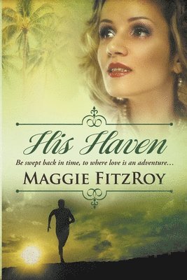 Maggie Fitzroy - His Haven, Häftad