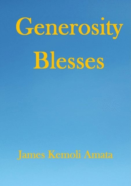 James Kemoli Amata - Generosity Blesses, E-bok. Tillgänglighet: Lägg i varukorg