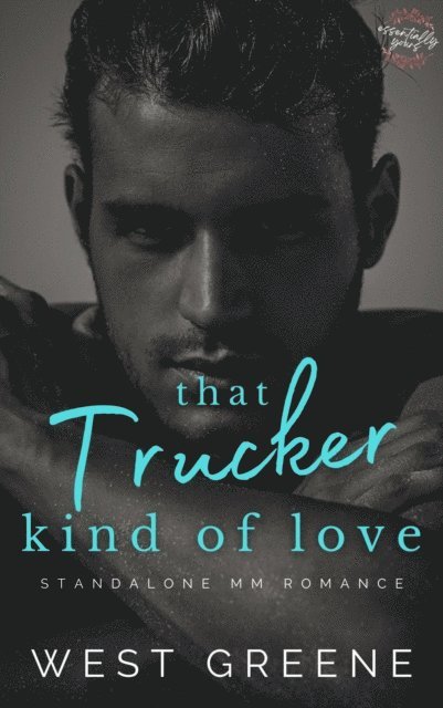 West Greene - That Trucker Kind of Love, E-bok
