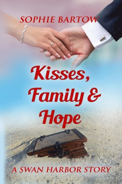 Sophie Bartow - Kisses, Family & Hope: A Small Town Later-in-Life Mystery Romance, E-bok