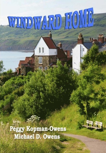 Peggy Kopman-Owens - Windward Home, E-bok