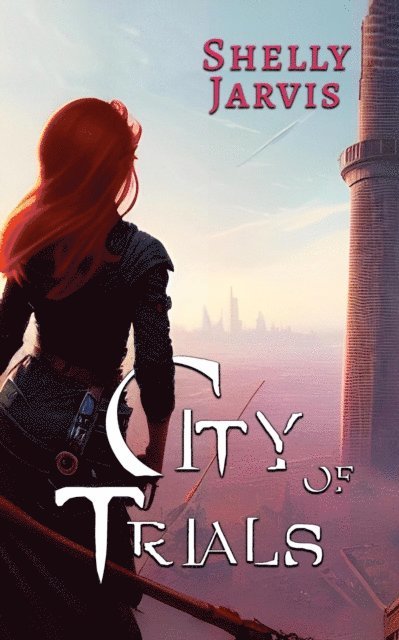 Shelly Jarvis - City of Trials, E-bok