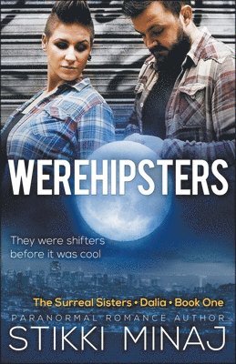 Stikki Minaj - Werehipsters, Häftad